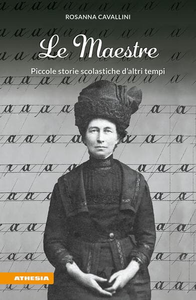 Le maestre. Piccole storie scolastiche d'altri tempi