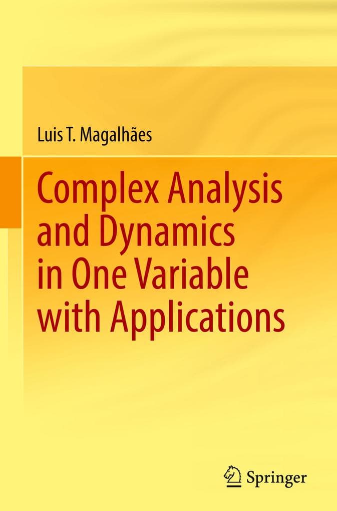 Complex Analysis and Dynamics in One Variable with Applications