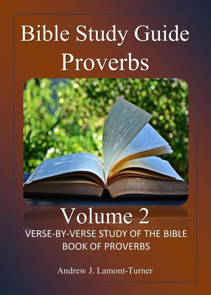 Bible Study Guide: Proverbs Volume 2 (Ancient Words Bible Study Series)