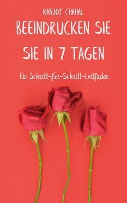 Beeindrucken Sie sie in 7 Tagen