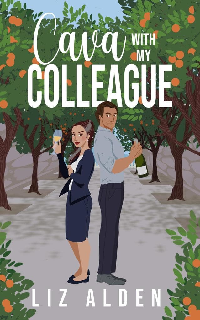 Cava with My Colleague: An Opposites Attract Romantic Comedy (Aged Like Fine Wine, #4)