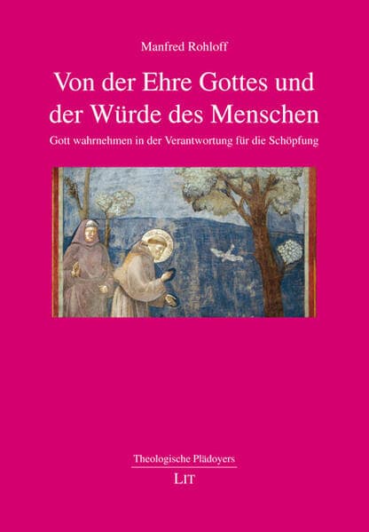Von der Ehre Gottes und der Würde des Menschen