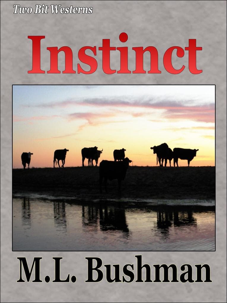 Instinct (Two Bit Westerns-Eli Stone, #8)