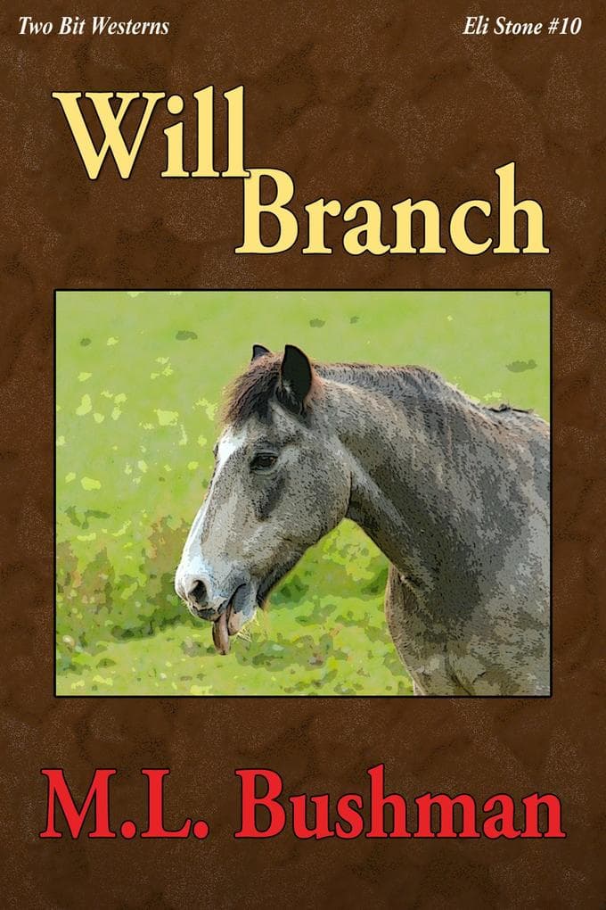 Will Branch (Two Bit Westerns-Eli Stone, #10)