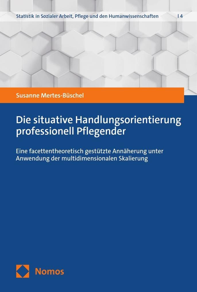 Die situative Handlungsorientierung professionell Pflegender