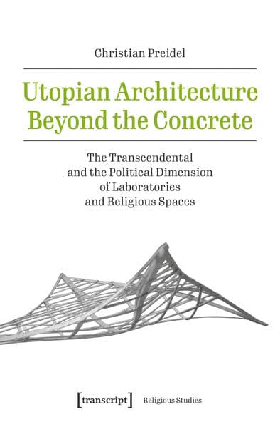 Utopian Architecture Beyond the Concrete