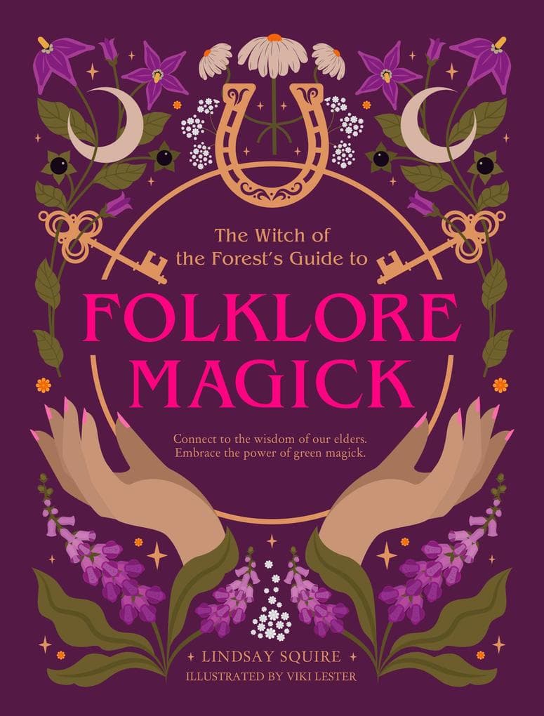 The Witch of the Forest's Guide to Folklore Magick