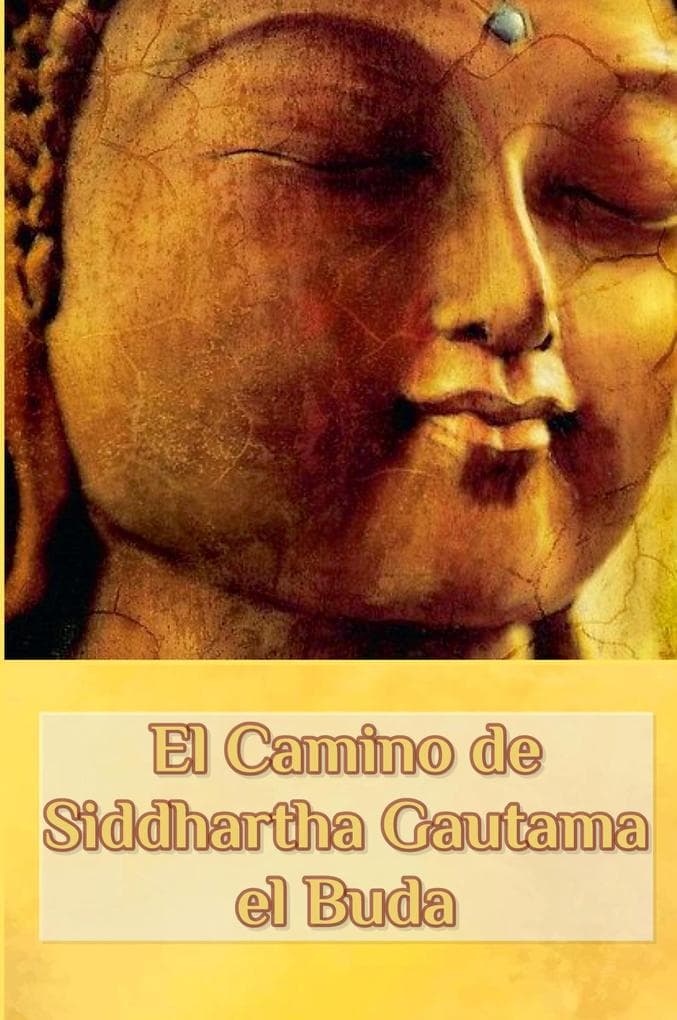 El Camino de Gautama el Buda