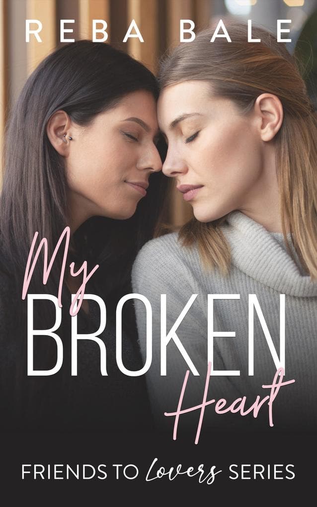My Broken Heart (Friends to Lovers, #14)