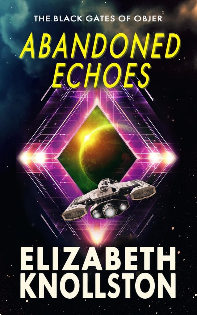 Abandoned Echoes (The Black Gates of Objer, #1)
