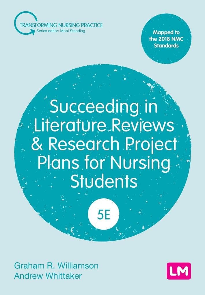 Succeeding in Literature Reviews and Research Project Plans for Nursing Students (Fifth Edition)