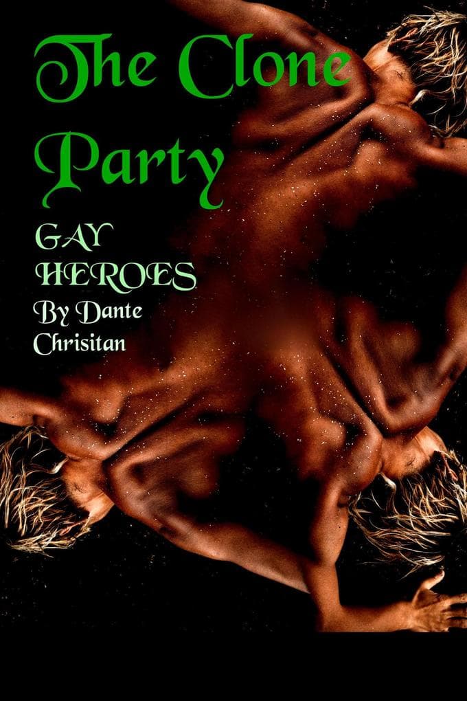 The Clone Party (Gay Heroes, #1.2)