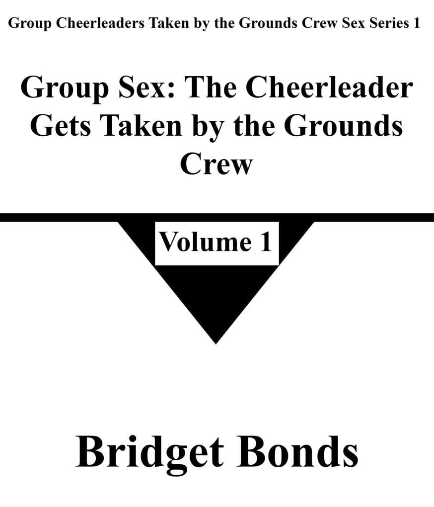 Group Sex: The Cheerleader Gets Taken by the Grounds Crew 1