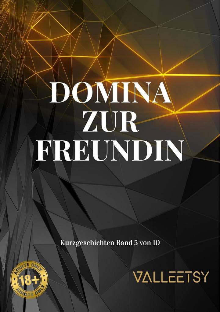 Domina zur Freundin (Kurzgeschichten, #5)
