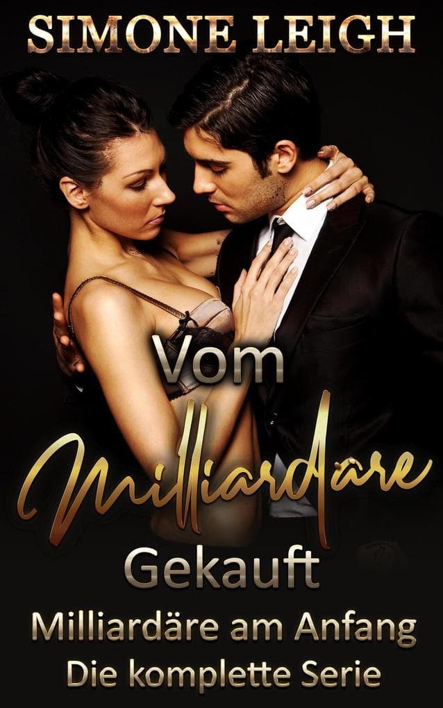 Milliardäre am Anfang - Vom Milliardär Gekauft- Die komplette Serie - Eine BDSM, Milliardär, Erotische Romanze