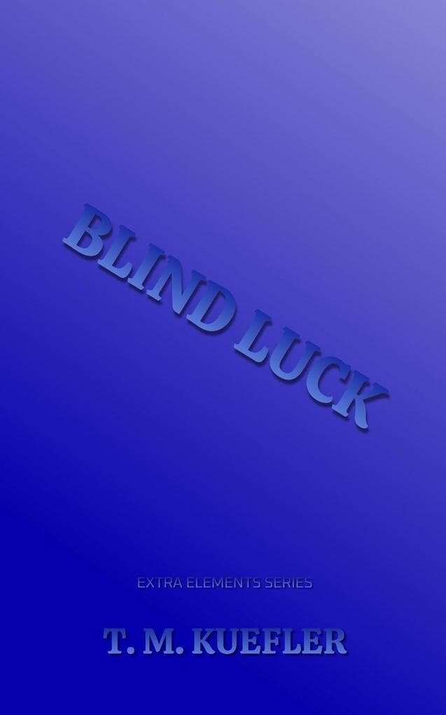 Blind Luck
