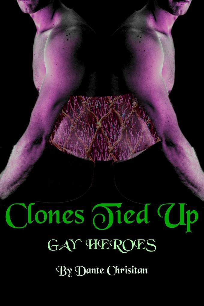 Clones Tied Up (Gay Heroes, #1.3)