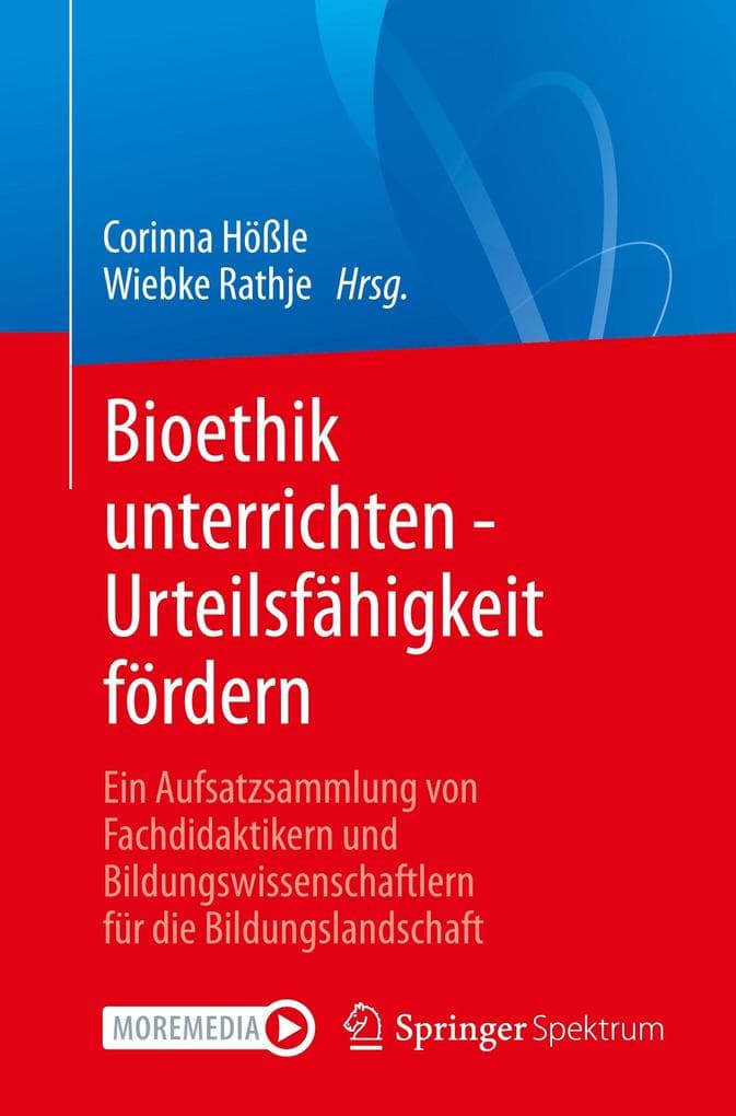 Bioethik unterrichten - Urteilsfähigkeit fördern