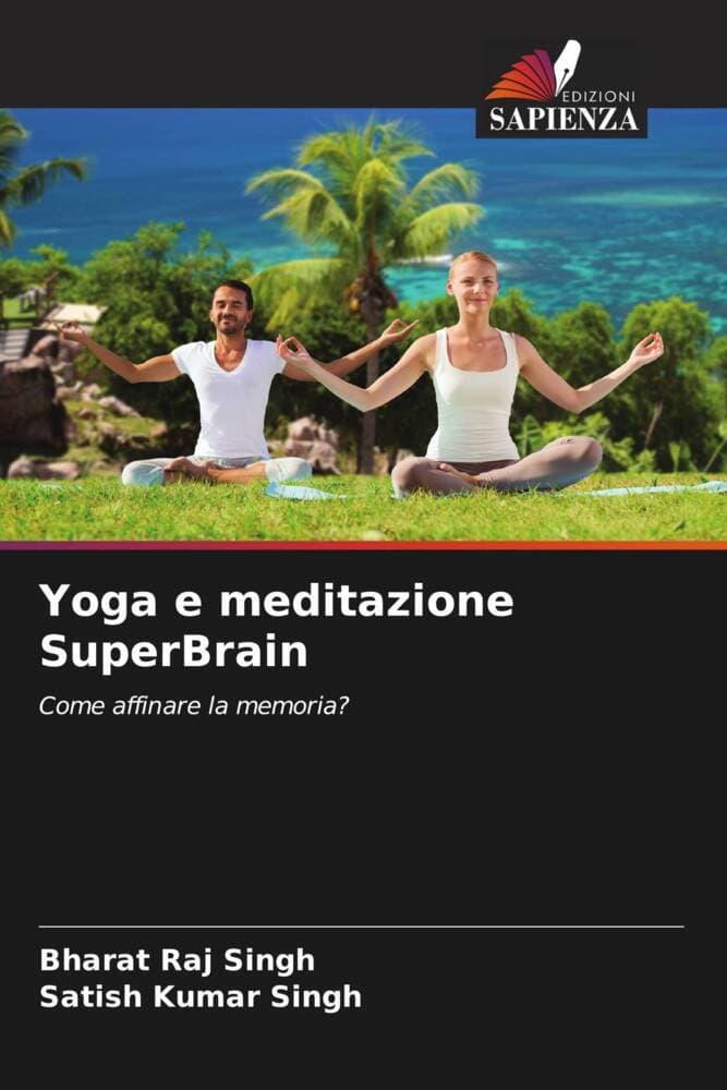 Yoga e meditazione SuperBrain: Come affinare la memoria?