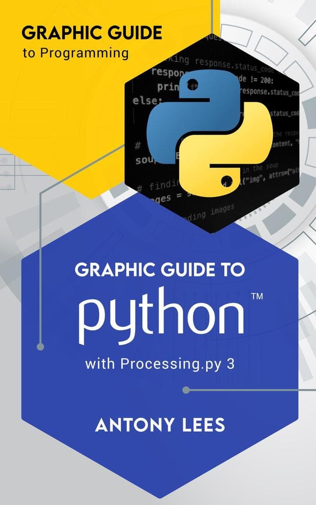 Graphic Guide to Python with Processing.py 3 (Graphic Guide to Programming)