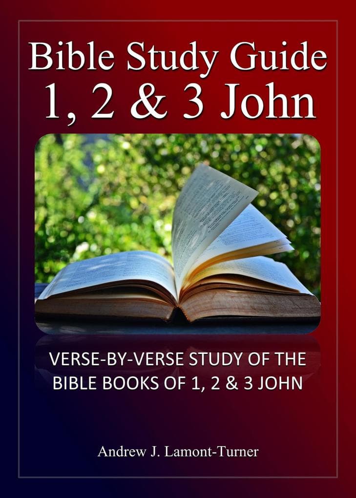 Bible Study Guide: 1,2 & 3 John (Ancient Words Bible Study Series)