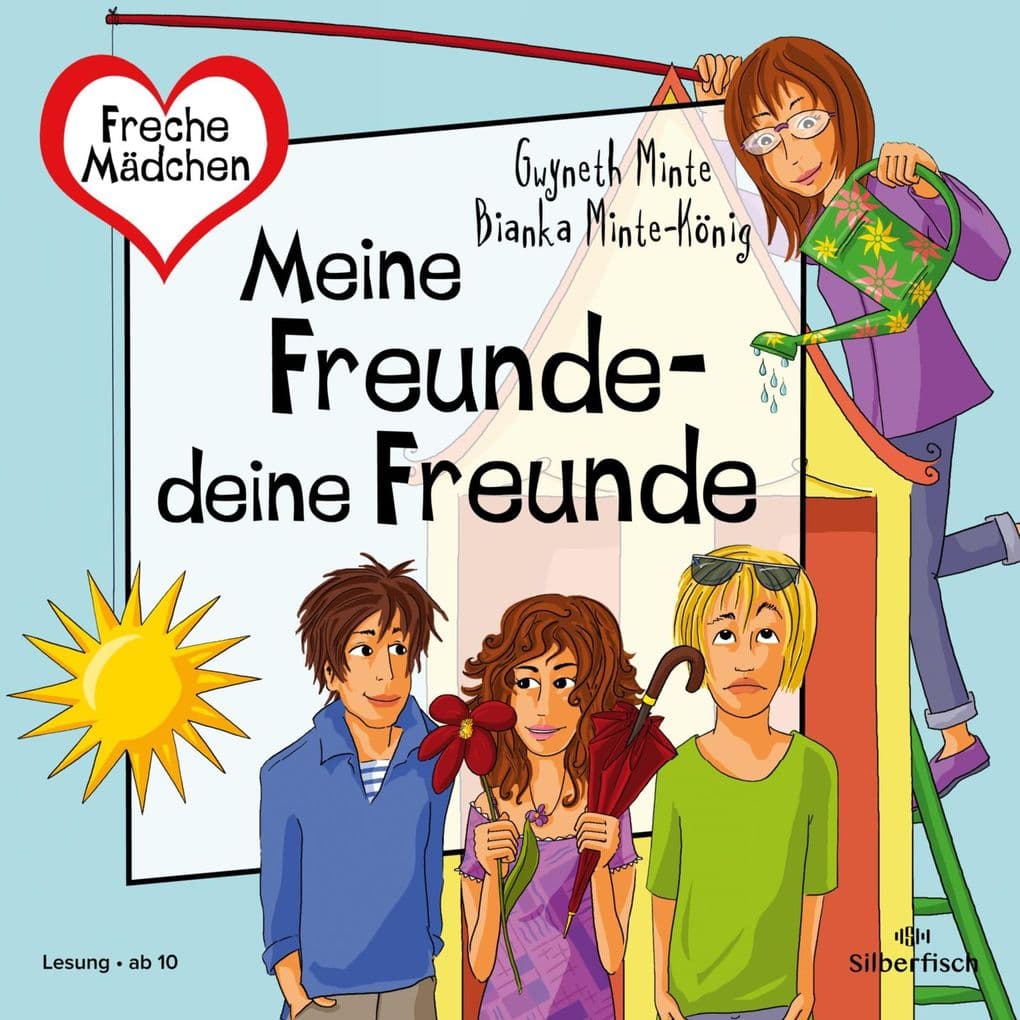 Freche Mädchen: Meine Freunde deine Freunde