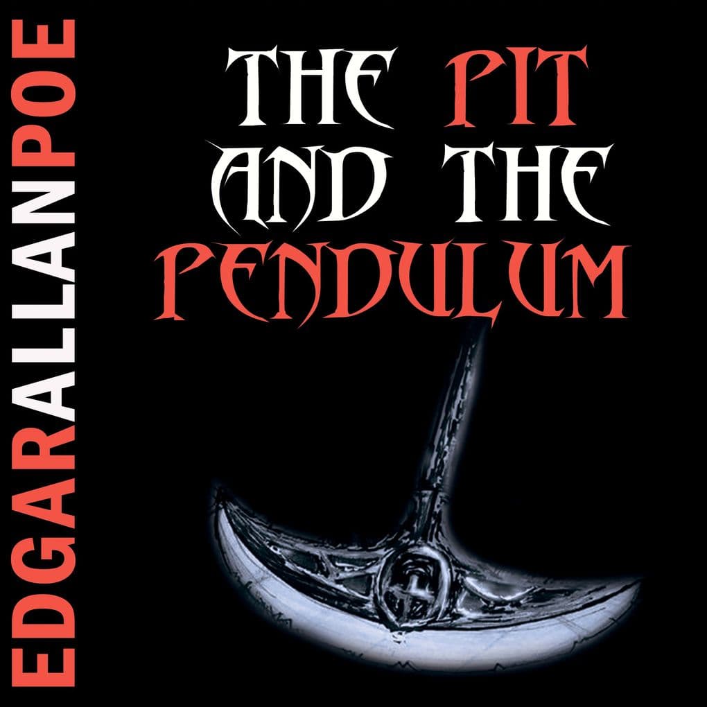 The Pit and the Pendulum