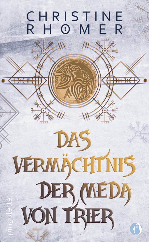 Das Vermächtnis der Meda von Trier: 2. Teil der historischen Saga