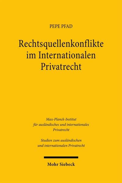 Rechtsquellenkonflikte im Internationalen Privatrecht