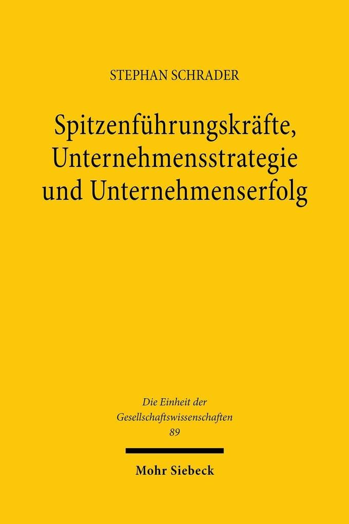 Spitzenführungskräfte, Unternehmensstrategie und Unternehmenserfolg