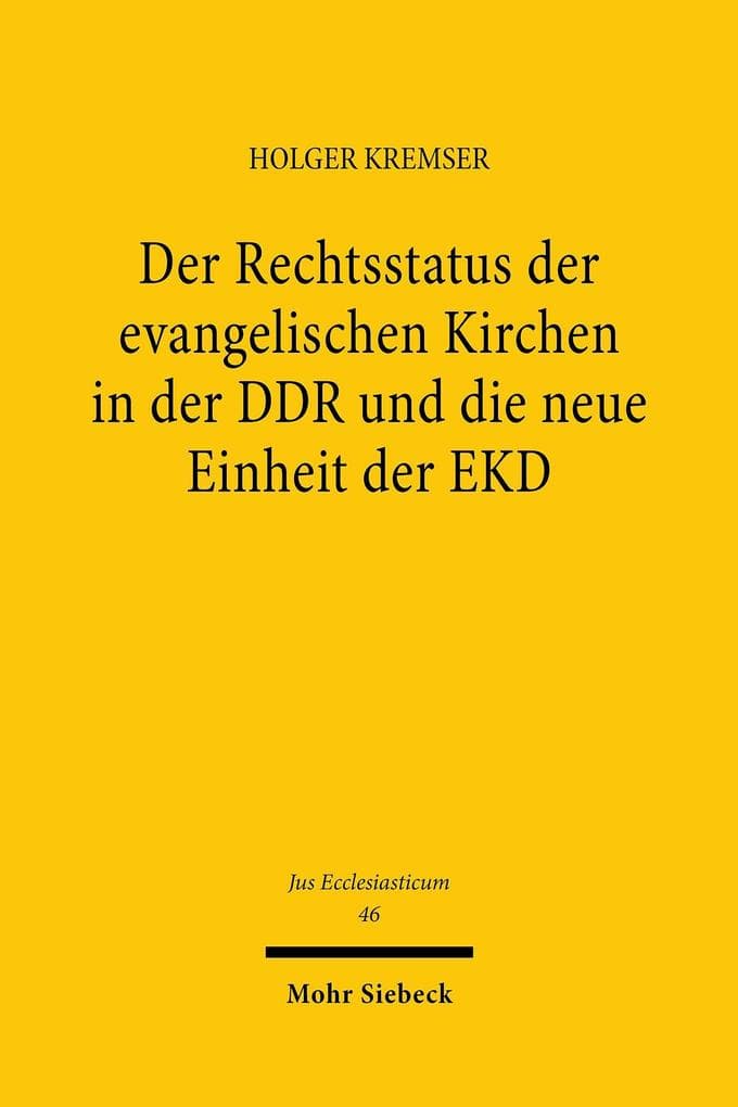 Der Rechtsstatus der evangelischen Kirchen in der DDR und die neue Einheit der EKD