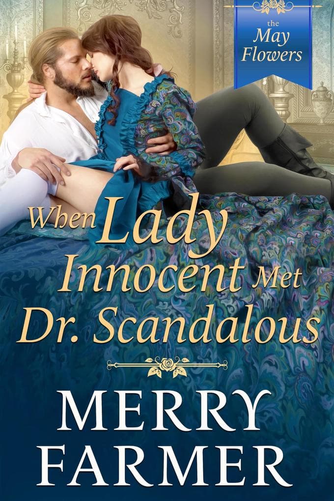 When Lady Innocent Met Dr. Scandalous (The May Flowers, #5)