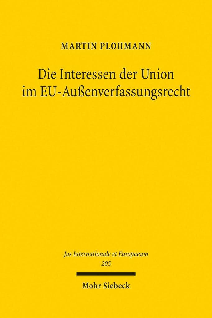 Die Interessen der Union im EU-Außenverfassungsrecht