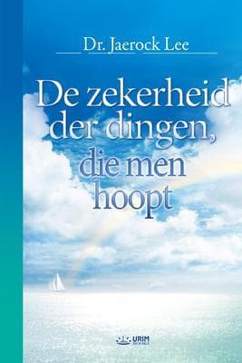 De zekerheid der dingen, die men hoopt(Dutch Edition)
