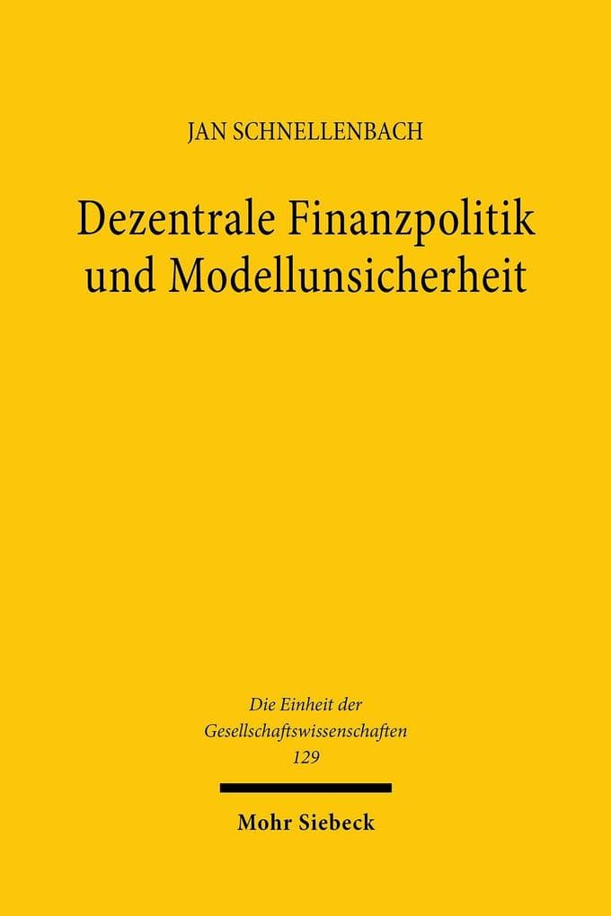 Dezentrale Finanzpolitik und Modellunsicherheit