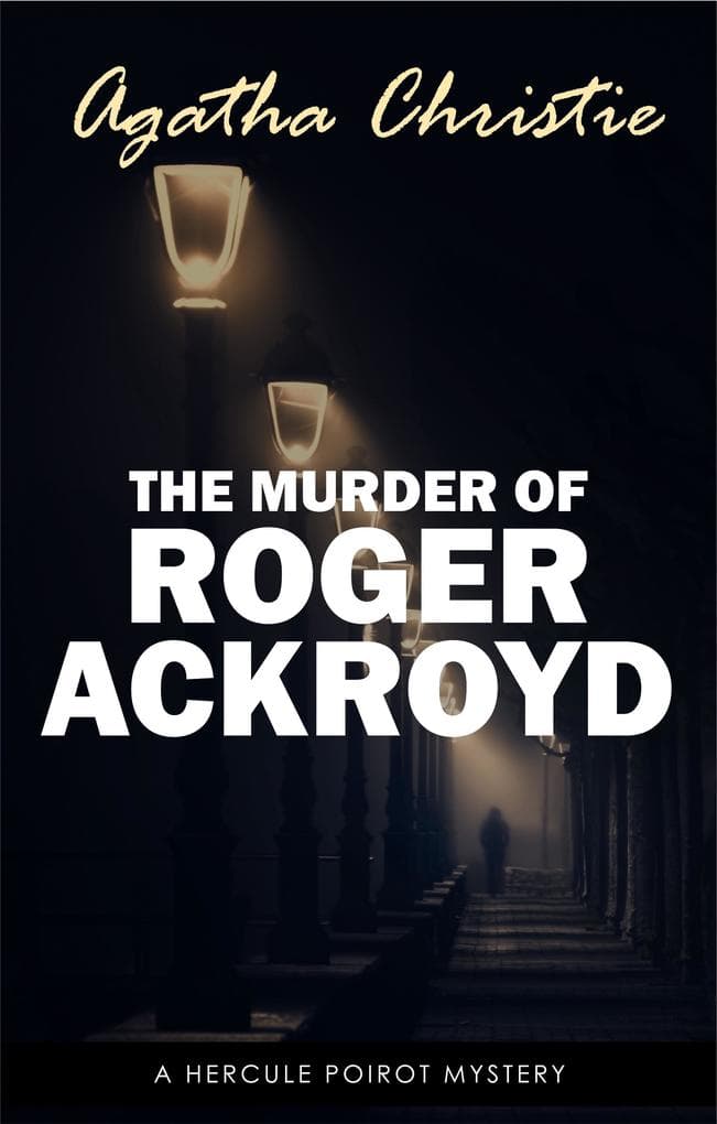 Murder of Roger Ackroyd (The Hercule Poirot Mysteries Book 4)