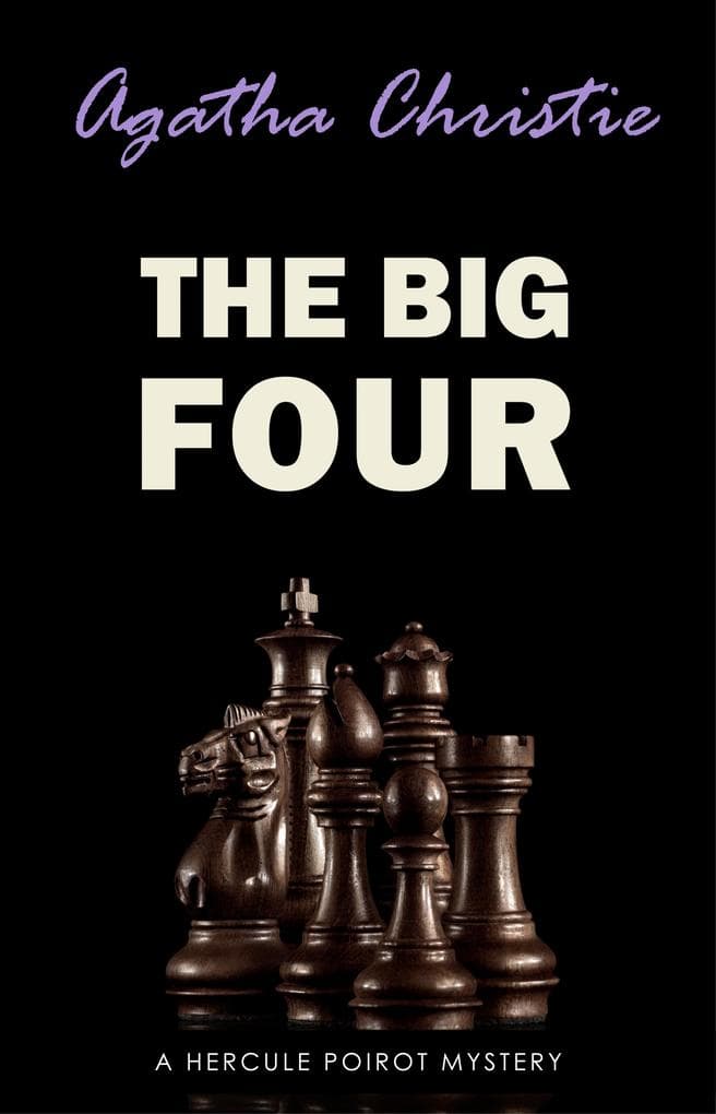 Big Four: A Hercule Poirot Mystery (Hercule Poirot series Book 5)