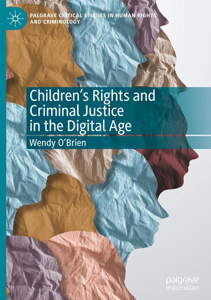 Children's Rights and Criminal Justice in the Digital Age