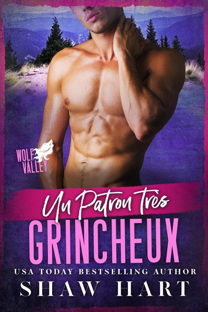 Un patron très grincheux (Wolf Valley: Grumps, #4)