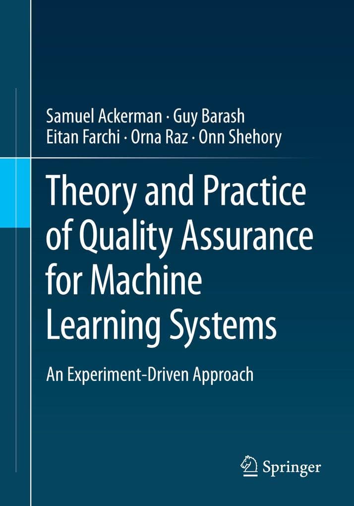 Theory and Practice of Quality Assurance for Machine Learning Systems