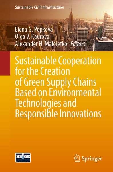Sustainable Cooperation for the Creation of Green Supply Chains Based on Environmental Technologies and Responsible Innovations
