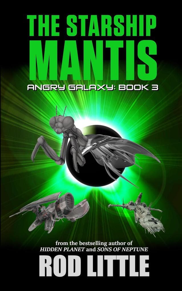 The Starship Mantis (Angry Galaxy, #3)
