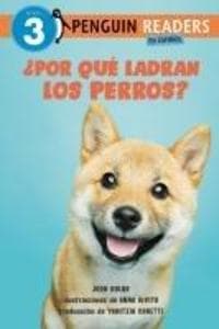 Por Qué Ladran Los Perros? (Why Do Dogs Bark? Spanish Edition)