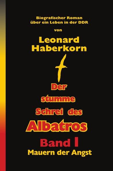 Der Stumme Schrei des Albatros Band I Mauern der Angst