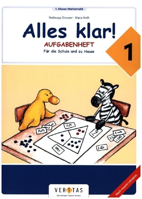 Alles klar! (Veritas) - 1. Schuljahr - Aufgabenheft - Lehrplan 2023 - Für die Schule und zu Hause