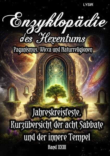 Enzyklopädie des Hexentums - Jahreskreisfeste, Kurzübersicht der acht Sabbate und der innere Tempel