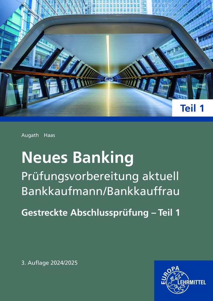 Neues Banking Prüfungsvorbereitung aktuell Bankkaufmann/Bankkauffrau Teil 1