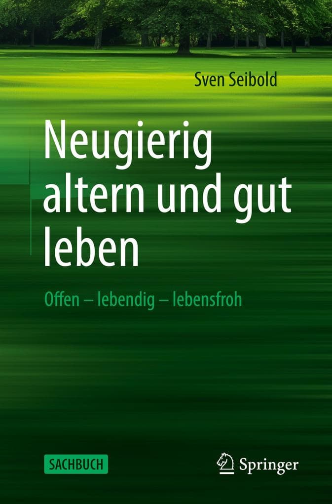 Neugierig altern und gut leben