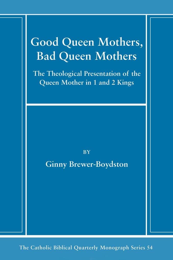 Good Queen Mothers, Bad Queen Mothers