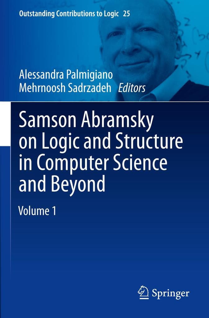 Samson Abramsky on Logic and Structure in Computer Science and Beyond